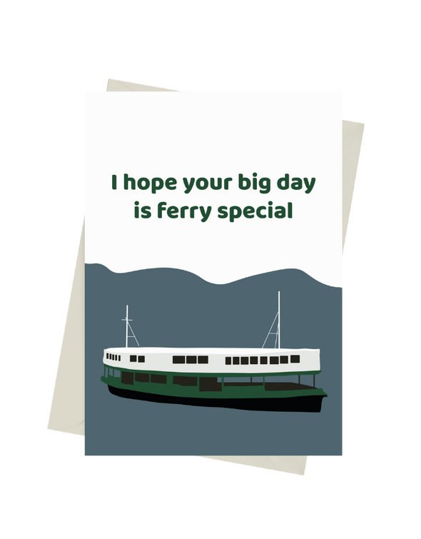 I Hope Your Day is Ferry Special