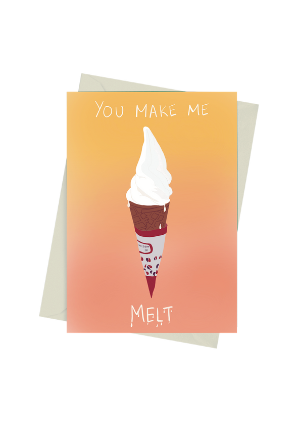 You Make Me Melt
